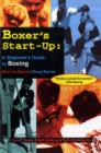 Boxer's Start-Up : A Beginner's Guide to Boxing - Book