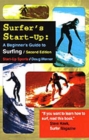 Surfer's Start-Up : A Beginner's Guide to Surfing - Book
