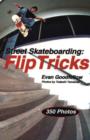 Street Skateboarding: Flip Tricks : Flip Tricks - Book