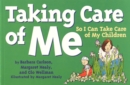 Taking Care of Me : So I Can Take Care of My Children - Book