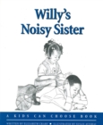 Willy's Noisy Sister - Book