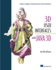 3D User Interfaces with Java 3D - Book