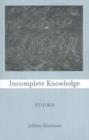 Incomplete Knowledge : Poems - Book