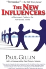 New Influencers: A Marketer's Guide to the New Social Media - Book