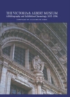 The Victoria and Albert Museum : A Bibliography and Exhibition Chronology, 1852-1996 - Book