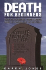 Death for Beginners: Your No-Nonsense, Money-Saving Guide to Preparing for the Inevitable - Book