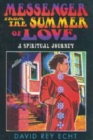 Messenger from the Summer of Love : A Spiritual Journey - Book