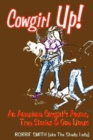 Cowgirl Up! : An American Cowgirl's Poems, True Stories & One Li - Book