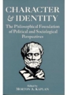 Character and Identity : Philosophical Foundation of Political and Sociological Perspectives v. 1 - Book