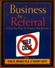 Business by Referral : Painless Ways to Generate New Business - Book