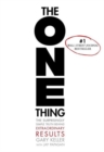 The One Thing : The Surprisingly Simple Truth Behind Extraordinary Results - Book