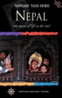 Travelers' Tales Nepal : True Stories of Life on the Road - Book