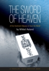 The Sword of Heaven : A Five Continent Odyssey to Save the World - Book