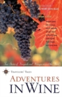 Adventures in Wine : True Stories of Vineyards and Vintages Around the World - Book