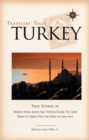 Travelers' Tales Turkey : True Stories - Book