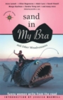 Sand in My Bra and Other Misadventures : Funny Women Write from the Road - Book