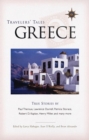 Travelers' Tales Greece : True Stories - Book