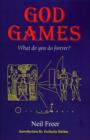 God Games : What Do You Do Forever? - Book