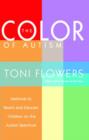 The Color of Autism : Methods to Reach and Educate Children on the Autism Spectrum - Book