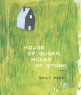 House of Sugar, House of Stone - eBook