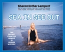 Sea In See Out : Sharon Esther Lampert's First Childhood Poems: One of the World's Greatest Poets, Gifts of Genius, Included Published Fan Mail, 5 Star Reviews! - Book