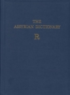 Assyrian Dictionary of the Oriental Institute of the University of Chicago, Volume 14, R - Book