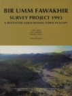 Bir Umm Fawakhir Survey Project 1993 : A Byzantine Gold-Mining Town in Egypt - Book