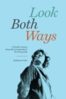 Look Both Ways : A Double Journey Along My Grandmother's Far-Flung Path - eBook
