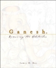 Ganesh: Removing The Obstacles - Book