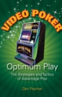 Video Poker Optimum Play : The Strategies and Tactics of Advantage Play - Book