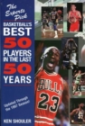 Experts Pick Basketball's Best 50 Players in the Last 50 Years : Updated Through the 1997 Season - Book