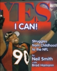 Yes I Can! : Struggles from Childhood to the NFL - Book
