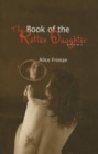 The Book of the Rotten Daughter : Poems - Book