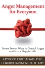 Anger Management For Everyone : Seven Proven Ways to Control Anger and Live a Happier Life - Book