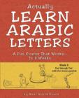 Actually Learn Arabic Letters Week 3 : FAA' Through Yaa' - Book