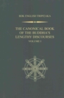 The Canonical Book of the Buddha's Lengthy Discourses, Volume 1 - Book