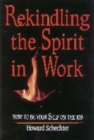 REKINDLING THE SPIRIT IN WORK - Book