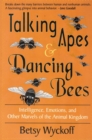 TALKING APES AND DANCING BEES - Book
