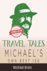 Travel Tales : Michael's Own Best 150 - Book