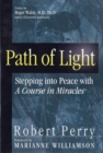 Path of Light : Stepping into Peace with A Course in Miracles - Book