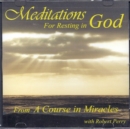 Meditations for Resting in God : From 'A Course in Miracles' - Book