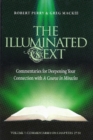 The Illuminated Text Volume 7 : Commentaries for Deepening Your Connection With A Course in Miracles - Book