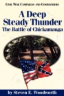 A Deep Steady Thunder : The Battle of Chickamauga - Book