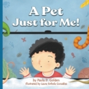 A Pet Just for Me! - Book