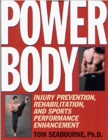 Power Body : Injury Prevention, Rehabilitation, and Sports Performance Enhancement - Book