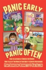 Panic Early, Panic Often : More True Stories from Two Moms in Their Quest to Survive Motherhood - Book