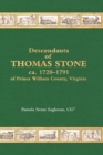 Descendants of Thomas Stone, ca.1720-1791 of Prince William County, Virginia - Book