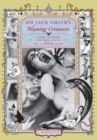 On Jack Smith's Flaming Creatures : (and other Secret-Flix of Cinemaroc) - Book
