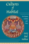 Cultures Of Habitat : On Nature, Culture, and Story - Book