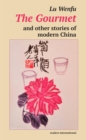 The Gourmet and other stories of modern China - eBook